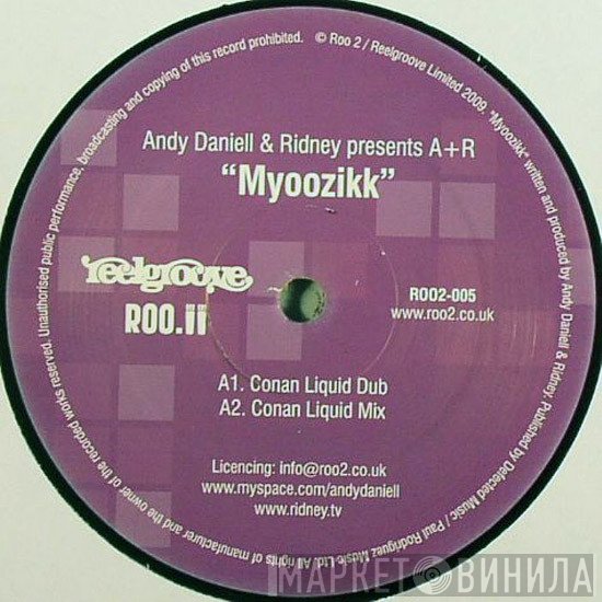 Andy Daniell & Ridney Presents A + R  - Myoozikk