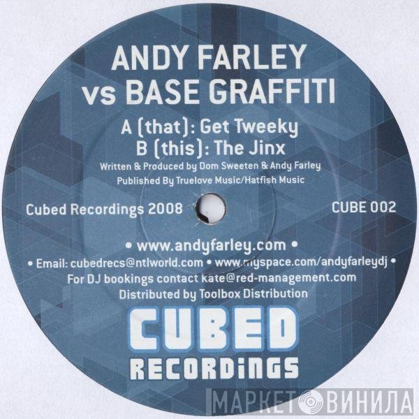Andy Farley vs Base Graffiti  - Get Tweeky