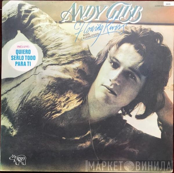 Andy Gibb  - Flowing Rivers = Ríos Caudalosos