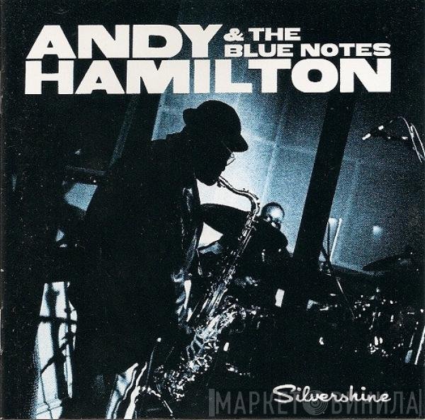 Andy Hamilton & The Blue Notes - Silvershine