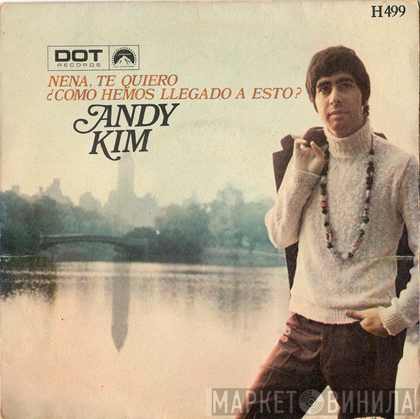 Andy Kim - Nena, Te Quiero / ¿Como Hemos Llegado A Esto?