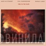 Andy M. Stewart And Phil Cunningham  And Manus Lunny  - Fire In The Glen