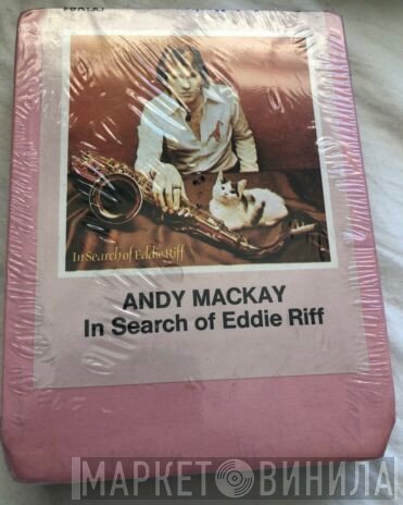 Andy Mackay  - In Search Of Eddie Riff