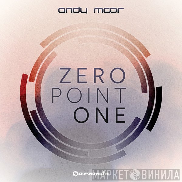 Andy Moor  - Zero Point One