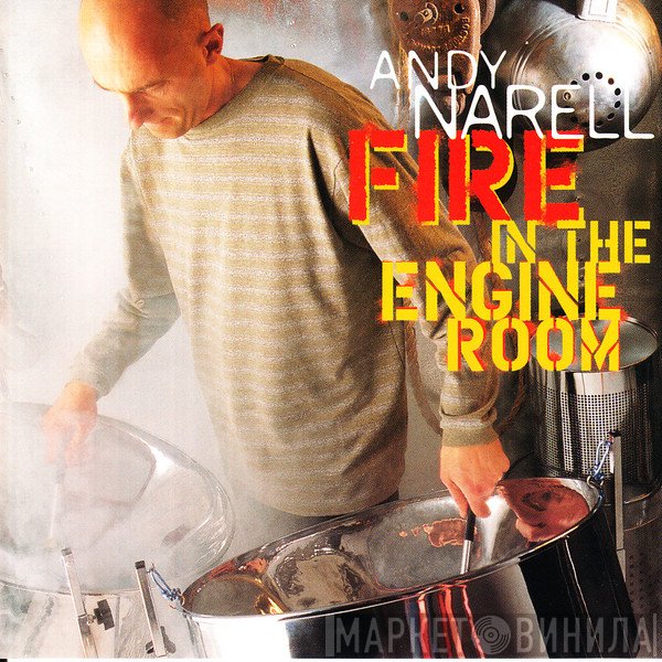 Andy Narell  - Fire In The Engine Room