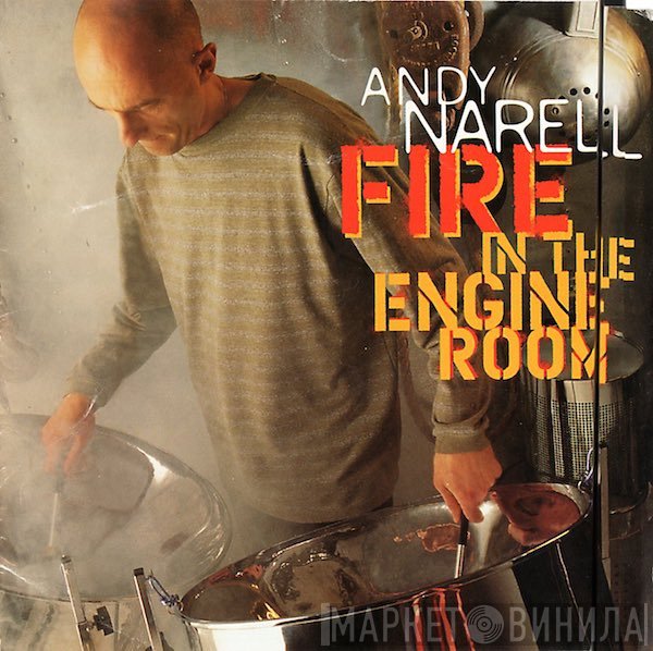 Andy Narell  - Fire In The Engine Room