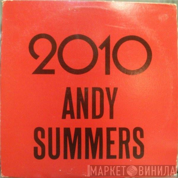 Andy Summers - 2010 / To Hal And Back