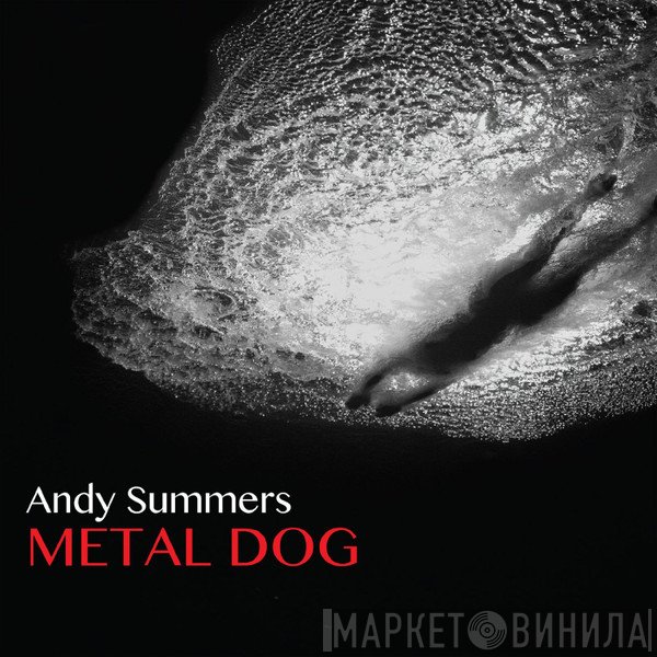 Andy Summers - Metal Dog