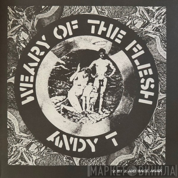 Andy T - Weary Of The Flesh