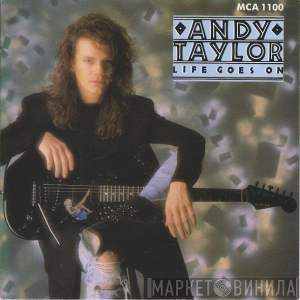 Andy Taylor - Life Goes On