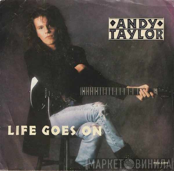 Andy Taylor - Life Goes On