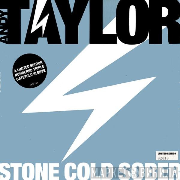 Andy Taylor - Stone Cold Sober