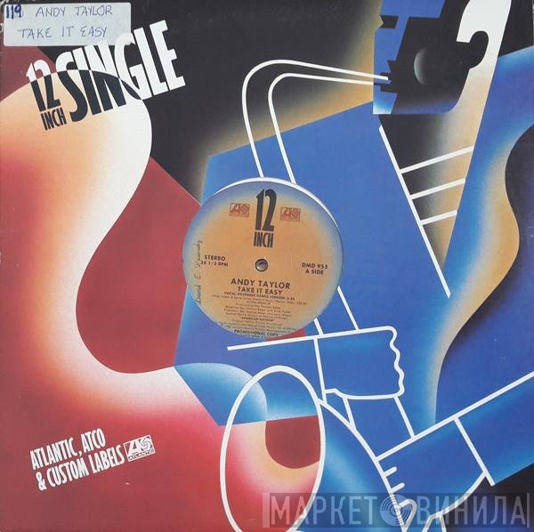 Andy Taylor - Take It Easy