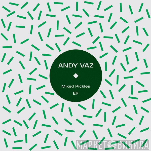 Andy Vaz - Mixed Pickles - EP