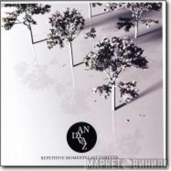 Andy Vaz - Repetitive Moments Last Forever ...
