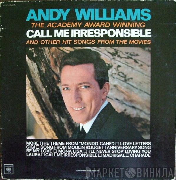 Andy Williams - Call Me Irresponsible And Other Hit Songs From The Movies
