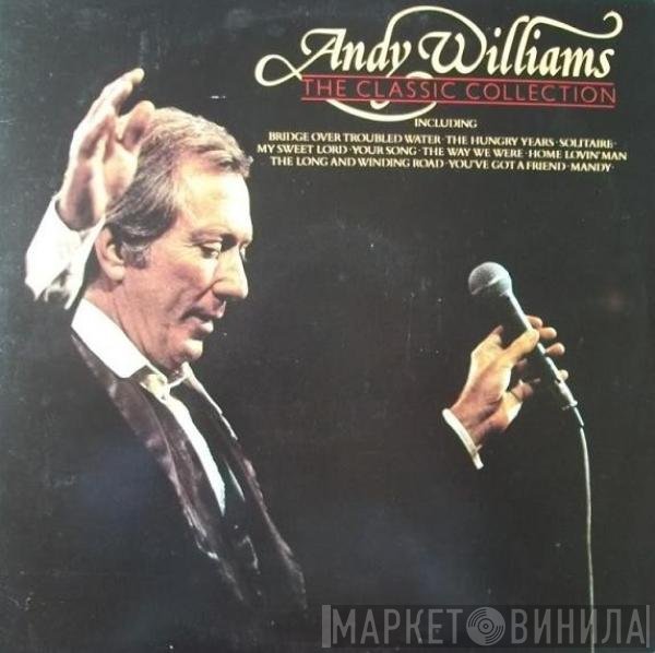 Andy Williams  - The Classic Collection