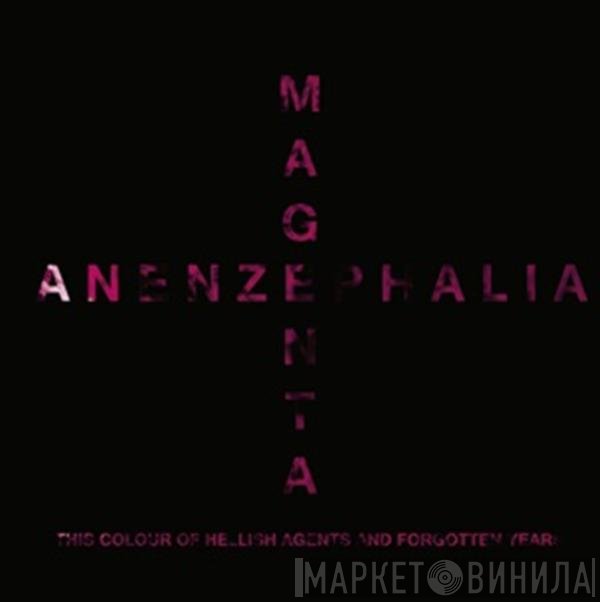 Anenzephalia  - Magenta