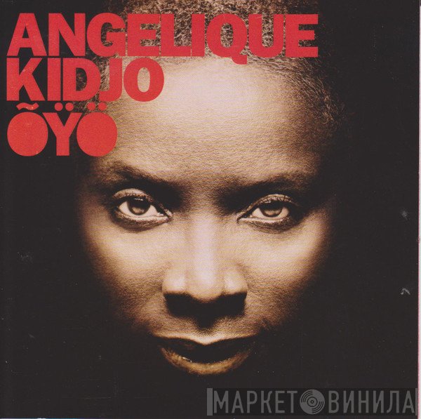 Angélique Kidjo  - Õÿö