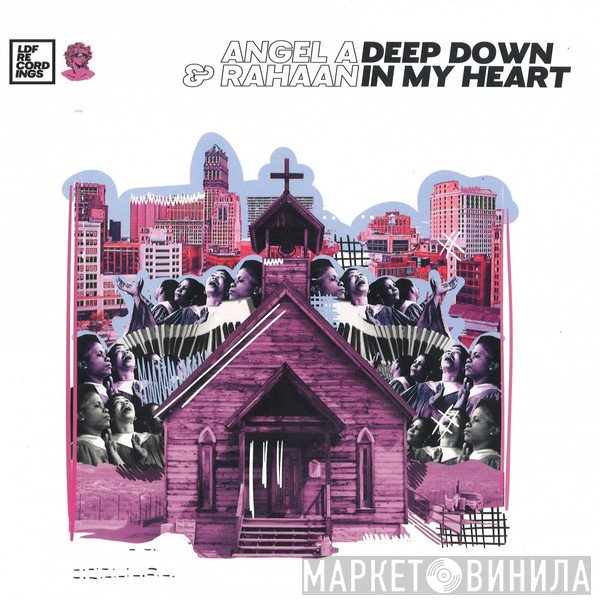 Angel-A, Rahaan - Deep Down In My Heart