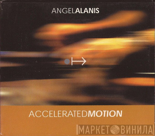 Angel Alanis - Accelerated Motion