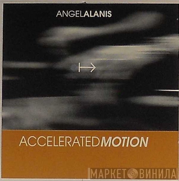 Angel Alanis  - Accelerated Motion