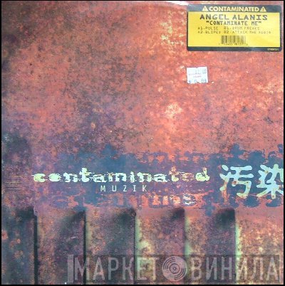 Angel Alanis  - Contaminate Me