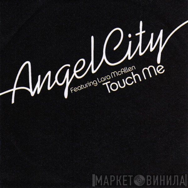 Angel City Featuring Lara McAllen  - Touch Me
