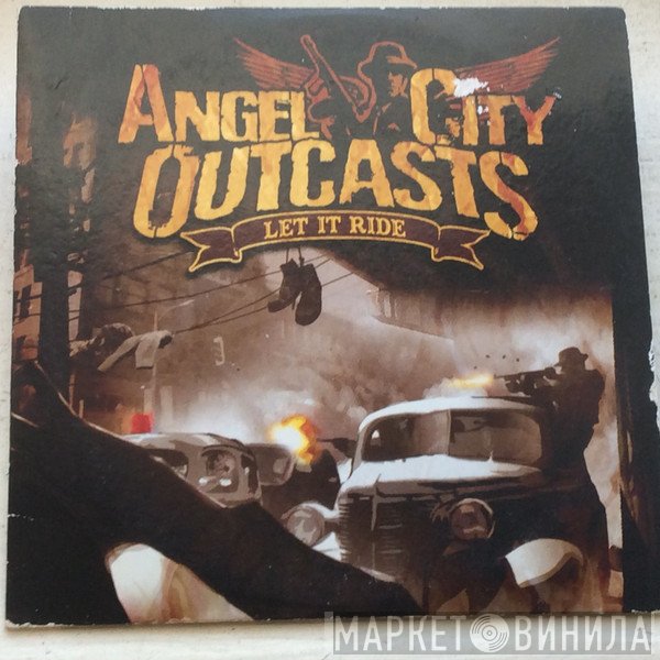 Angel City Outcasts  - Let It Ride