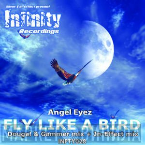 Angel Eyez - Fly Like A Bird
