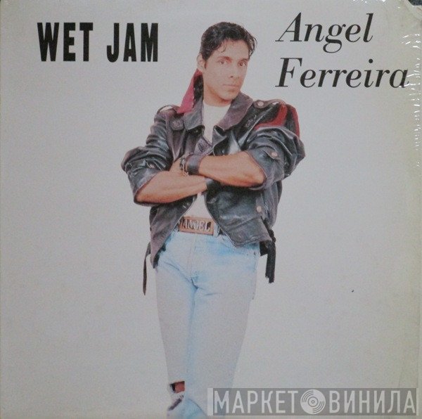 Angel Ferreira - Wet Jam