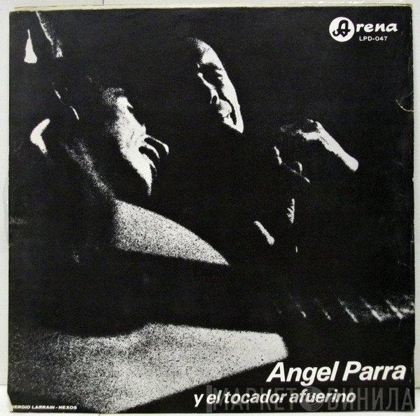 Angel Parra Y Gilbert Favre - Angel Parra Y El Tocador Afuerino