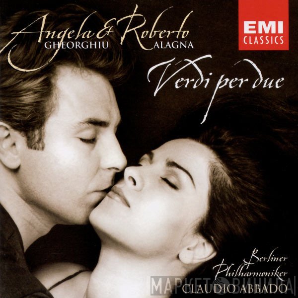 Angela Gheorghiu, Roberto Alagna, Berliner Philharmoniker, Claudio Abbado, London Voices - Verdi Per Due