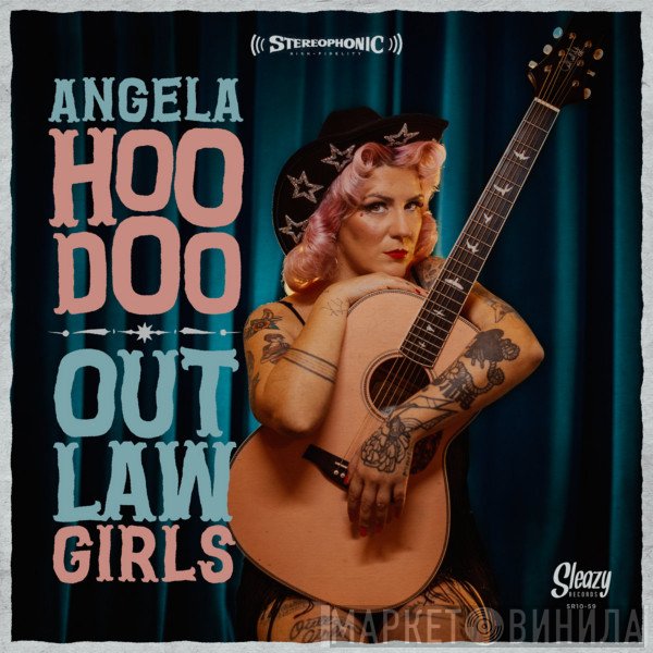 Angela Hoodoo - Outlaw Girls