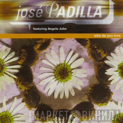 Angela John, José Padilla - Who Do You Love