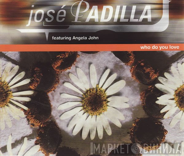 Angela John, José Padilla - Who Do You Love