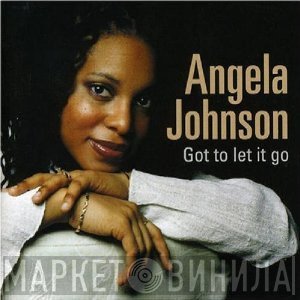 Angela Johnson - Got To Let It Go