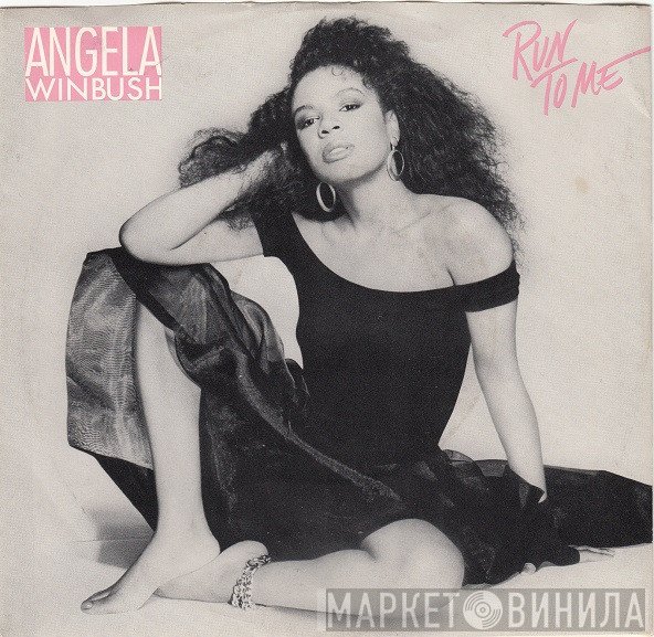 Angela Winbush  - Run To Me
