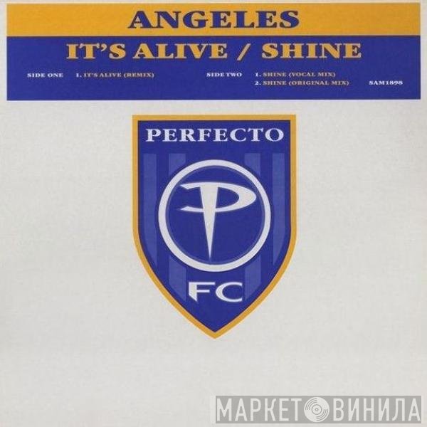 Angeles - It's Alive / Shine