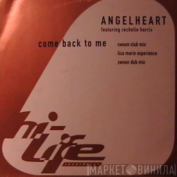 Angelheart, Rochelle Harris - Come Back To Me