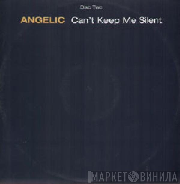 Angelic - Can't Keep Me Silent