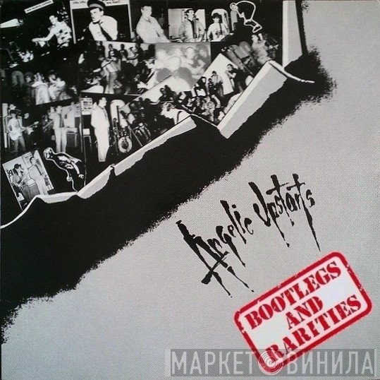 Angelic Upstarts  - Bootlegs And Rarities