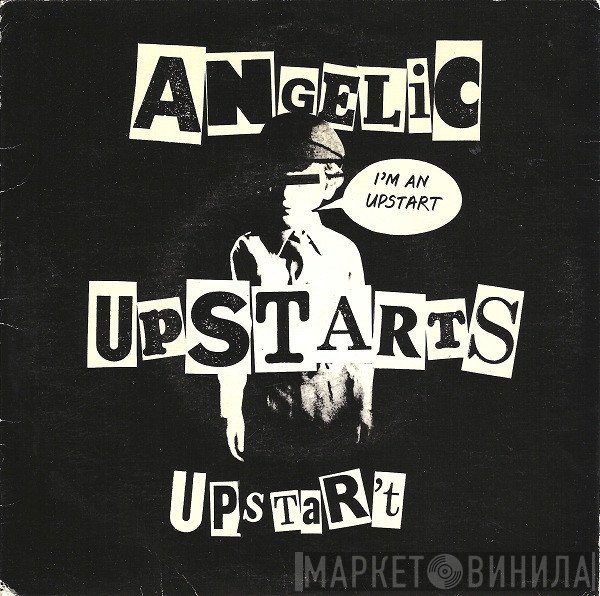 Angelic Upstarts - I'm An Upstart