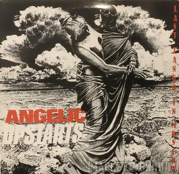 Angelic Upstarts  - Last Tango In Moscow