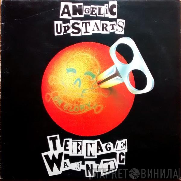 Angelic Upstarts  - Teenage Warning