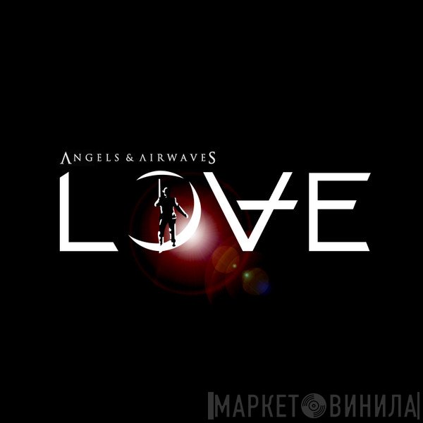 Angels & Airwaves  - LOVE