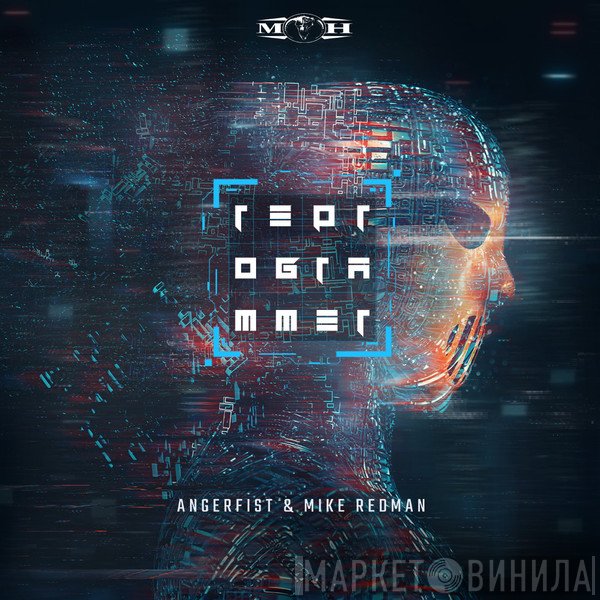 Angerfist & Mike Redman  - Reprogrammer