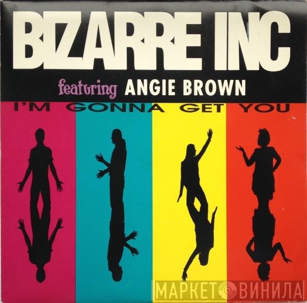 Angie Brown, Bizarre Inc - I'm Gonna Get You