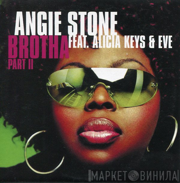 Angie Stone Feat. Alicia Keys & Eve   - Brotha Part II