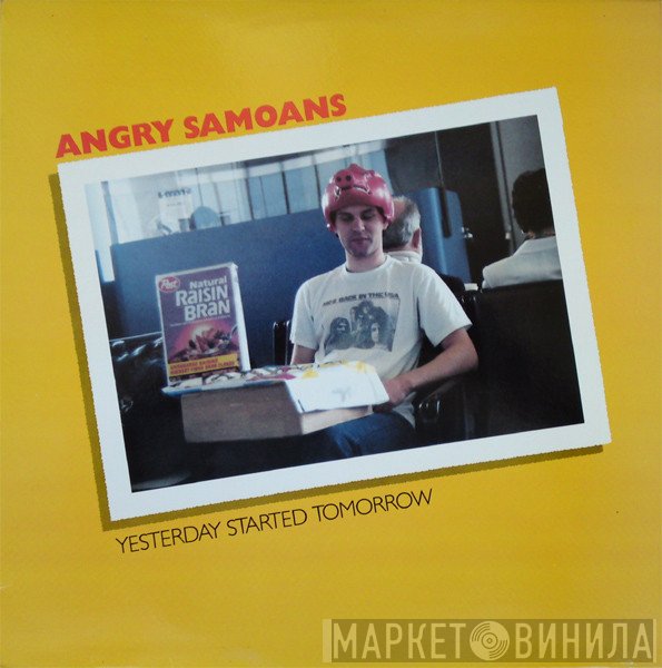 Angry Samoans  - Yesterday Started Tomorrow